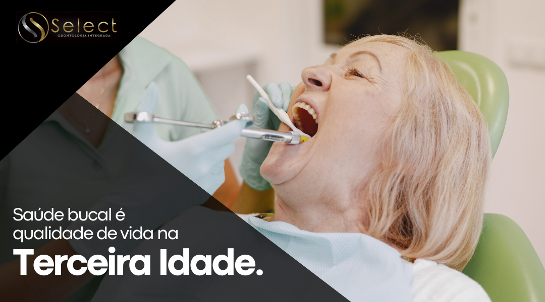 Saúde bucal é qualidade de vida na terceira idade.